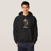 Cute Pug says Okay Funny Sarcastic Dog Humor Hoodie (Voorkant volledig)