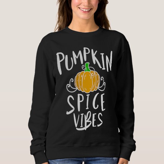 Cute Pumpkin Spice Vibes For Halloween Fall Season Trui (Voorkant)