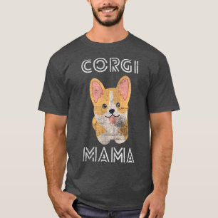 Cute Puppy Pembroke Welsh Corgi Mama Cool Corgis D T-shirt