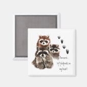 Cute Raccoon liet voetafdrukken achter op mijn har Magneet (Voorkant / Achterkant)