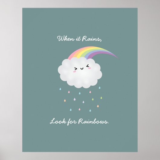 Cute Rainbow Cloud Rain Inspirerend Quote Gezegde Poster (Voorkant)