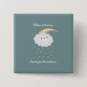 Cute Rainbow Cloud Rain Inspirerend Quote Gezegde Vierkante Button 5,1 Cm