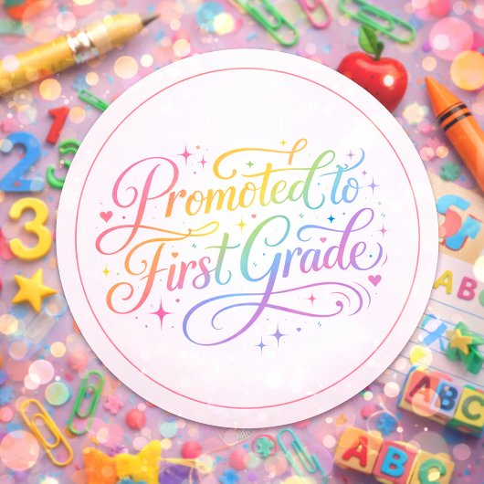 Cute Rainbow “Promoted to First Grade” Design Ronde Sticker