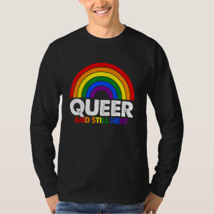 Cute Rainbow Queer en nog steeds hier lesbische ho T-shirt