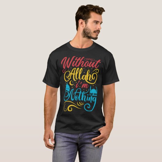 Cute Ramadan Mubarak Without Allah I m Nothing Fas T-shirt (Voorkant volledig)