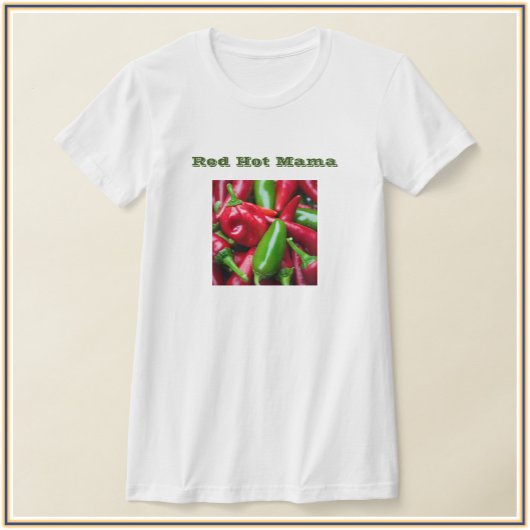 Cute Red Hot Mama met Peppers T-shirt