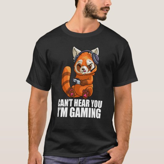 Cute Red Panda Gaming Can't Hear You I'm Gaming Re T-shirt (Voorkant)