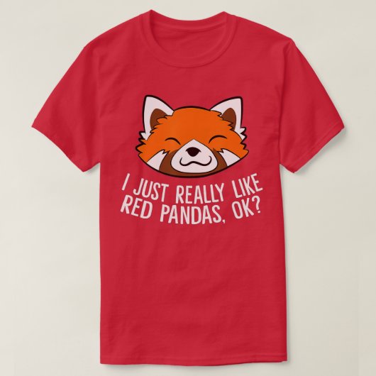 Cute Red Panda ik hou echt van Red Pandas OK T-shirt (Design voorkant)