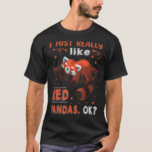 Cute Red Panda ik hou echt van Red Pandas OK T-shirt