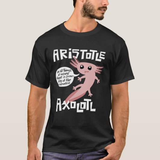 Cute Retro Axolotl  Aristotle Quote Greek Philosop T-shirt (Voorkant)