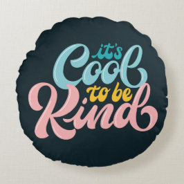 Cute Retro Het is Cool om Aardig te zijn Ronde Kus Rond Kussen