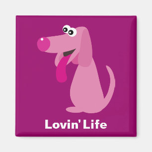 Cute roze cartoon dog Lovin' Life magnet