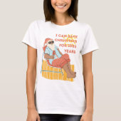 Cute Santa Humor Quote | Vreemde kerstvrouwen T-shirt (Voorkant)