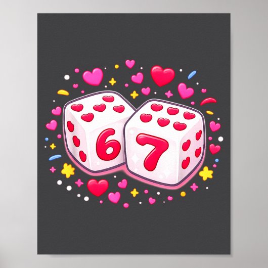 Cute Six Seven 6 7 Dice Valentines Day Shirt Funny Poster (Voorkant)