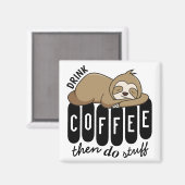 Cute Slaping Koffee Quote Magneet (Voorkant / Achterkant)
