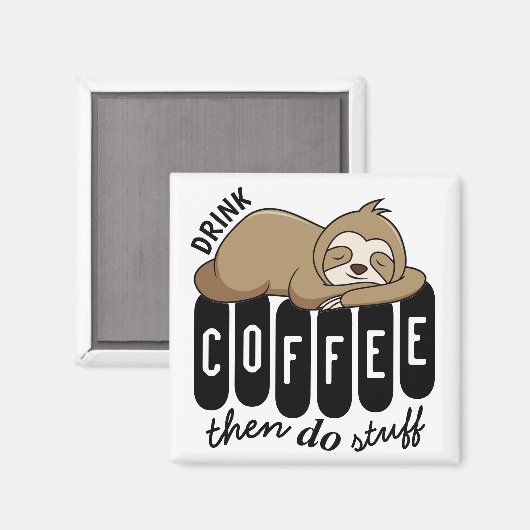 Cute Slaping Koffee Quote Magneet (Voorkant / Achterkant)