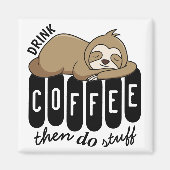 Cute Slaping Koffee Quote Magneet (Voorkant)