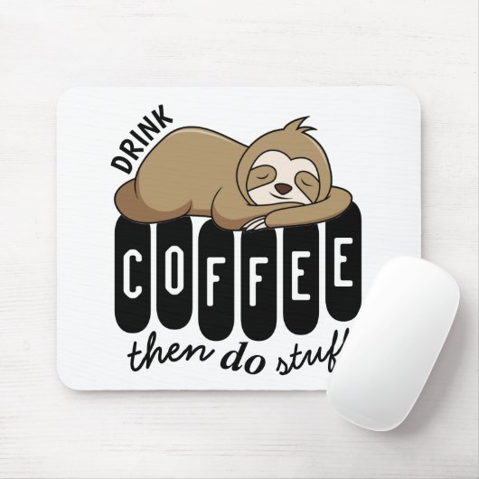 Cute Slaping Koffee Quote Muismat (Met muis)
