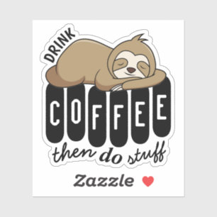 Cute Slaping Koffee Quote Sticker