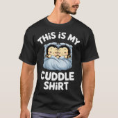 Cute Sleeng Bee This Is My Cuddle  T-shirt (Voorkant)