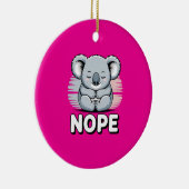 Cute Sleeping Koala “Nope” Funny Cartoon Keramisch Ornament (Rechts)