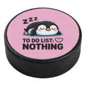 cute sleeping penguin, to do list nothing hockey puck (3/4)