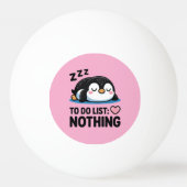 cute sleeping penguin, to do list nothing pingpongbal (Voorkant)