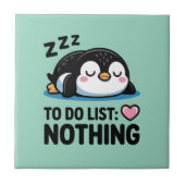 cute sleeping penguin, to do list nothing tegeltje (Voorkant)