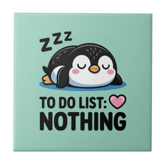 cute sleeping penguin, to do list nothing tegeltje (Voorkant)