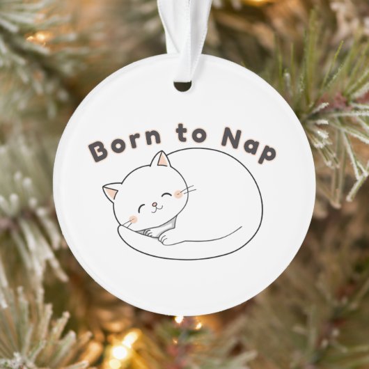 Cute Sleepy Cat “Born to Nap” Line Art Design Ornament (Boom)
