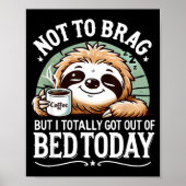 Cute Sloth Coffee Funny Quote Caffeine Lover Gift  Poster (Voorkant)