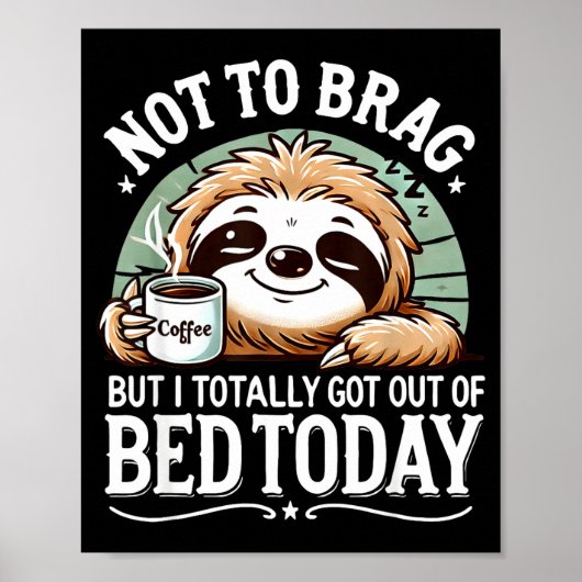 Cute Sloth Coffee Funny Quote Caffeine Lover Gift Poster (Voorkant)