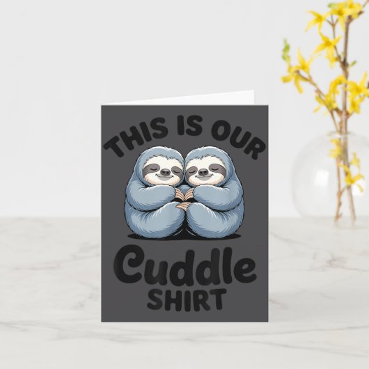 Cute Sloth Couple This Is Our Cuddle  Kaart (Gele Bloem)