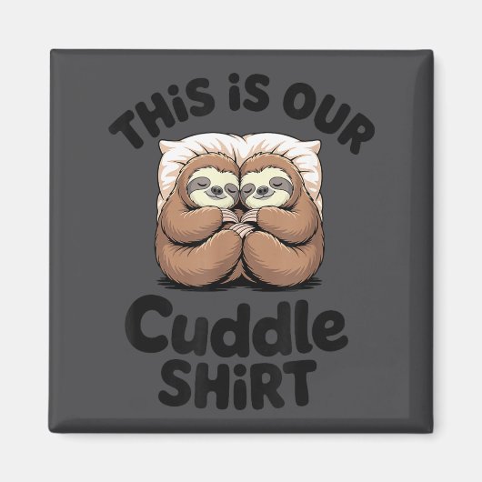 Cute Sloth Couple This Is Our Cuddle  Magneet (Voorkant)