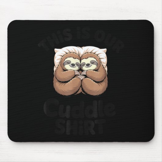 Cute Sloth Couple This Is Our Cuddle  Muismat (Voorkant)