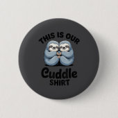 Cute Sloth Couple This Is Our Cuddle  Ronde Button 5,7 Cm (Voorkant)