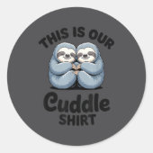 Cute Sloth Couple This Is Our Cuddle  Ronde Sticker (Voorkant)