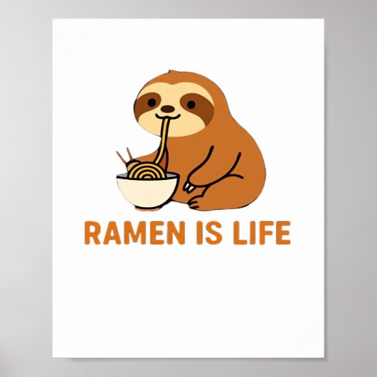 Cute Sloth Eating Ramen � Funny Noodle Lover Desig Poster (Voorkant)