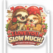 Cute Sloth Valentine’s Day Love Design, I Love You Sticker (Voorkant)