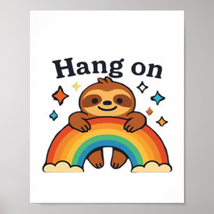 Cute Sloth �Vasthouden� Regenboog Positieve Citat Poster