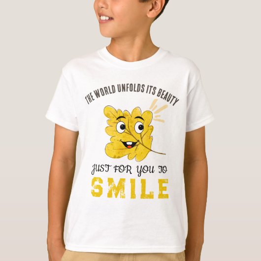 Cute Smiling Leaf "The World Unfolds Its Beauty" T-shirt (Voorkant)
