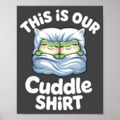Cute Snuggly Frog Lovers This Is Our Cuddle  Poster (Voorkant)