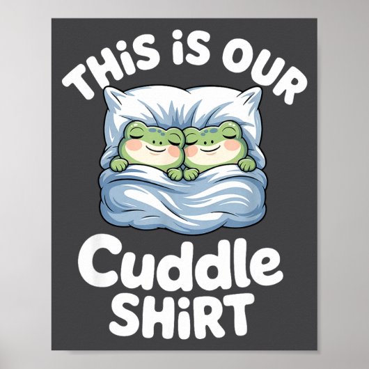 Cute Snuggly Frog Lovers This Is Our Cuddle  Poster (Voorkant)