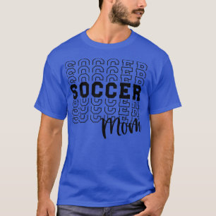 Cute Soccer Ma T-shirt Co