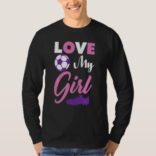 Cute Soccer Mam Love My Girl Soccer Player Ball & T-shirt