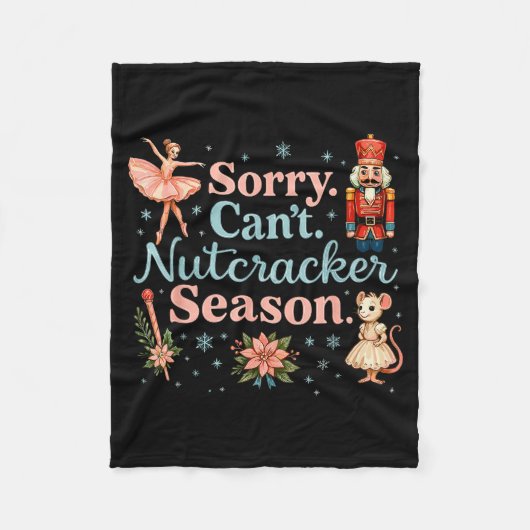 Cute Sorry Cant Nutcracker Season Costume, Christm Fleece Deken (Voorkant)