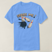 Cute Spare me Bowling Pin Bowler T-shirt (Design voorkant)