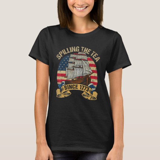 Cute Spilling the Tea Since 1773 Patriotic 4th of T-shirt (Voorkant)