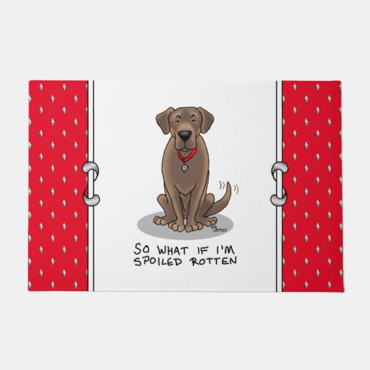 Cute Spoiled Rotten Chocolate Labrador Retriever Deurmat (Voorkant)
