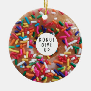 Cute Sprinted Donut Inspirerend Quote Keramisch Ornament